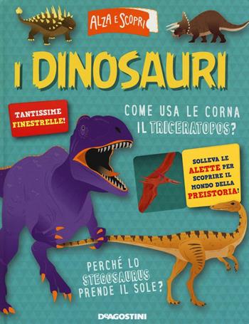 I dinosauri. Ediz. illustrata - Federica Magrin, Mattia Cerato - Libro De Agostini 2016, Alza e scopri | Libraccio.it
