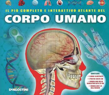 Il più completo e interattivo atlante del corpo umano. Ediz. illustrata. Con gadget - Camilla de La Bédoyère - Libro De Agostini 2016, Il nostro mondo | Libraccio.it