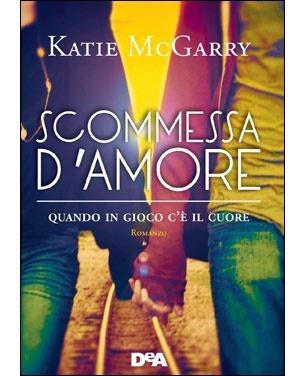 Scommessa d'amore - Katie McGarry - Libro De Agostini 2016, DeA best | Libraccio.it