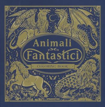 Animali fantastici. Coloring book. Ediz. illustrata - Jonny Marx, Jack Clucas, Angela Rizza - Libro De Agostini 2016 | Libraccio.it