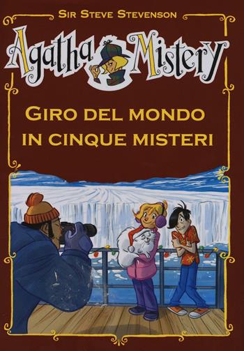 Giro del mondo in cinque misteri. Ediz. illustrata - Sir Steve Stevenson - Libro De Agostini 2016, Agatha Mistery | Libraccio.it