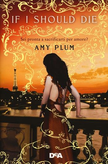 If I should die. Revenants - Amy Plum - Libro De Agostini 2016, Le gemme | Libraccio.it