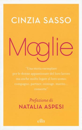 Moglie. Con e-book - Cinzia Sasso - Libro UTET 2016 | Libraccio.it