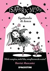 Spettacolo di danza. Isadora Moon