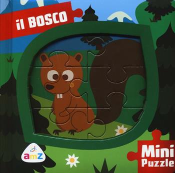 Il bosco. Mini puzzle. Ediz. a colori - Valentina Deiana - Libro AMZ 2017 | Libraccio.it