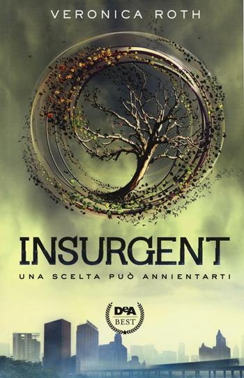 Insurgent - Veronica Roth - Libro De Agostini 2017, DeA best | Libraccio.it