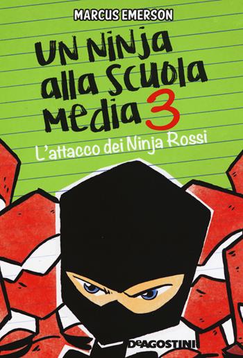 L' attacco dei Ninja Rossi. Un ninja alla scuola media. Vol. 3 - Marcus Emerson - Libro De Agostini 2017, Le gemme | Libraccio.it
