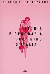 Storia e geografia del Giro d'Italia. Con e-book. Con Contenuto digitale per download e accesso on line