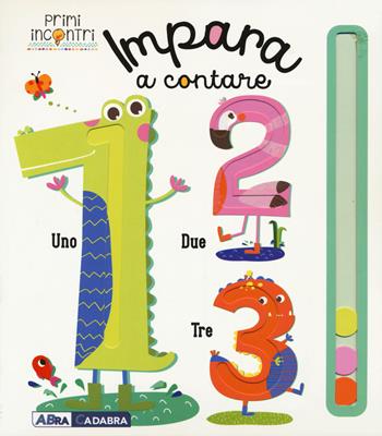 Impara a contare. Ediz. a colori - Jane Horne, Victoria Harvey - Libro ABraCadabra 2017, Primi incontri | Libraccio.it