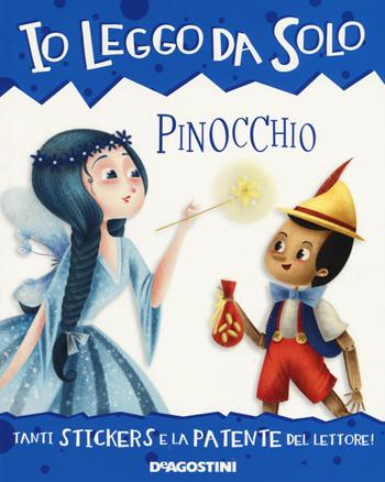 Pinocchio. Con adesivi. Ediz. a colori. Con App per tablet e smartphone - Roberta Zilio - Libro De Agostini 2017, Io leggo da solo | Libraccio.it