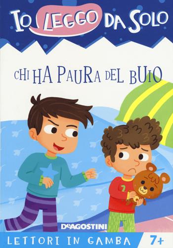 Chi ha paura del buio. Lettori in gamba. Ediz. a colori. Con App per tablet e smartphone - Roberta Zilio - Libro De Agostini 2017, Io leggo da solo | Libraccio.it