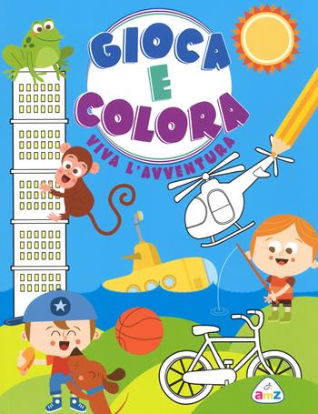 Vivi l'avventura. Gioca e colora. Ediz. a colori - Silvia Lombardi, Tea Orsi - Libro AMZ 2017 | Libraccio.it