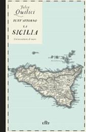 Tutt'attorno la Sicilia. Un'avventura di mare. Con Contenuto digitale (fornito elettronicamente)