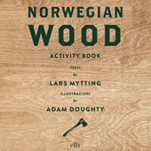 Norwegian wood. Activity book. Ediz. a colori