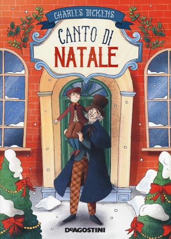 Canto di Natale - Charles Dickens - Libro De Agostini 2017 | Libraccio.it