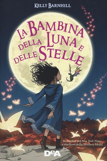 La bambina della luna e delle stelle - Kelly Barnhill - Libro De Agostini 2017, Le gemme | Libraccio.it