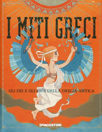 I miti greci. Gli dei e gli eroi della Grecia antica. Con app per smartphone e tablet - Federica Bernardo - Libro De Agostini 2017, Grandi libri | Libraccio.it