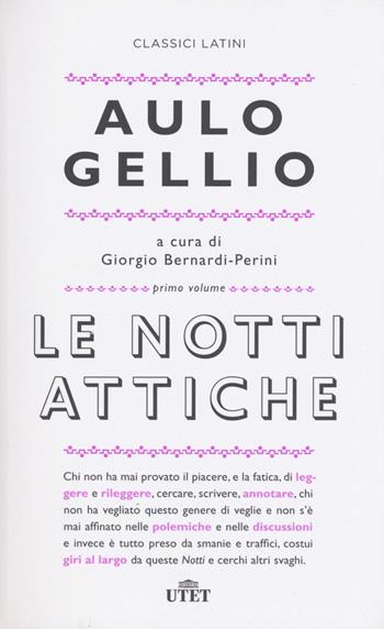 Le notti attiche. Testo latino a fronte. Con Contenuto digitale (fornito elettronicamente) - Aulo Gellio - Libro UTET 2017, Classici latini | Libraccio.it