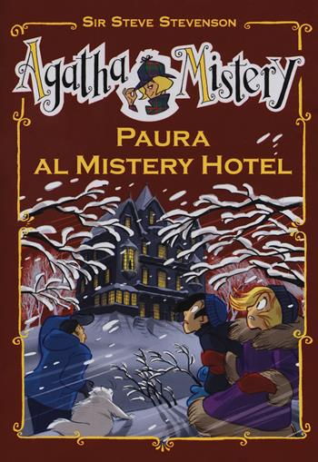Paura al Mistery Hotel - Sir Steve Stevenson - Libro De Agostini 2017, Agatha Mistery | Libraccio.it
