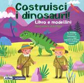 Costruisci i dinosauri. Ediz. a colori. Con gadget