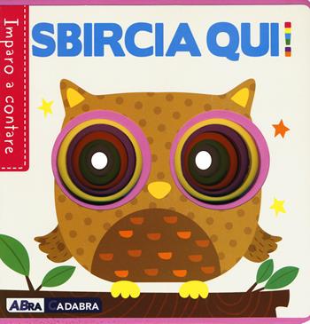 Sbircia qui! Imparo a contare. Ediz. a colori - Fhiona Galloway - Libro ABraCadabra 2018 | Libraccio.it