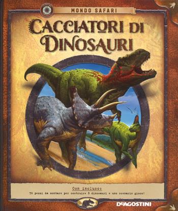 Cacciatori di dinosauri. Con gadget - Nancy Honovich - Libro De Agostini 2018, Mondo Safari | Libraccio.it