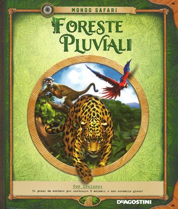 Foreste pluviali. Con gadget - Nancy Honovich - Libro De Agostini 2018, Mondo Safari | Libraccio.it