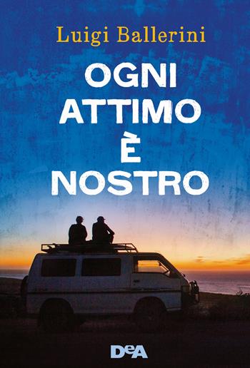 Ogni attimo è nostro - Luigi Ballerini - Libro De Agostini 2018, Le gemme | Libraccio.it