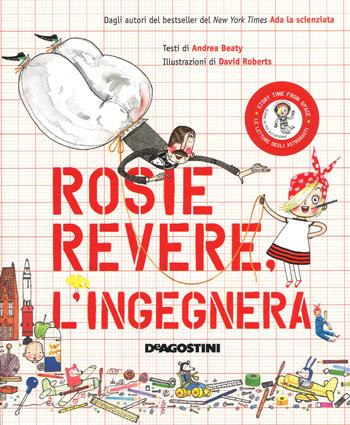 Rosie Revere, l'ingegnera. Ediz. a colori - Andrea Beaty - Libro De Agostini 2018 | Libraccio.it