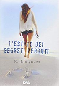 L'estate dei segreti perduti - Emily Lockhart - Libro De Agostini 2018, DeA best | Libraccio.it