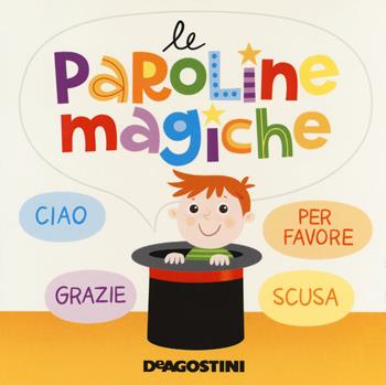 Le paroline magiche. Ediz. a colori - Beatrice Tinarelli - Libro De Agostini 2018, Prime letture | Libraccio.it