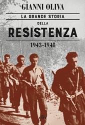 La grande storia della Resistenza (1943-1948). Con ebook