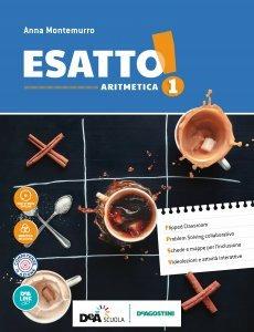 Esatto! Con quaderno operativo e prontuario. Ediz. tematica. Con ebook. Con espansione online. Con DVD-ROM. Vol. 1: Aritmetica-Geometria - Anna Montemurro - Libro De Agostini 2018 | Libraccio.it