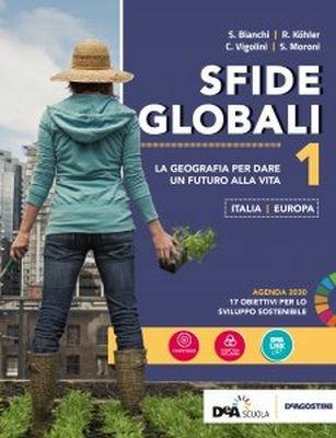 Sfide globali. Con ebook. Con espansione online. Vol. 1: Italia-Europa - Silvana Bianchi, Rossella Köhler, Carla Vigolini - Libro De Agostini 2018 | Libraccio.it