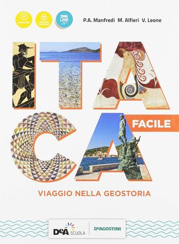 Itaca. Viaggio nella geostoria. Facile. Volume per la didattica inclusiva. BES. - P. A. Manfredi, M. Alfieri, V. Leone - Libro De Agostini 2018 | Libraccio.it