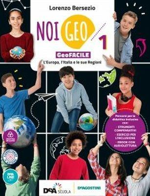 Noi Geo. Geofacile. Con quaderno inclusivo. Per la Scuola media. Con DVD-ROM. Vol. 1 - Lorenzo Bersezio - Libro De Agostini 2018 | Libraccio.it