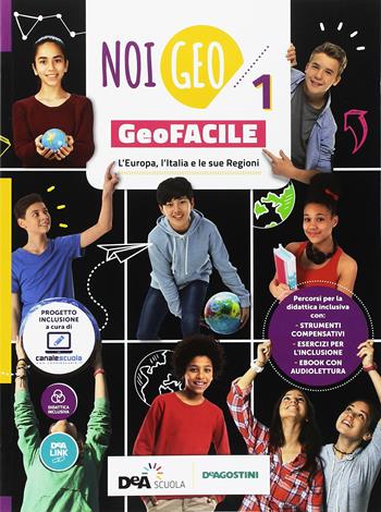 Noi Geo. Geofacile. Con ebook. Con espansione online. Vol. 1 - Lorenzo Bersezio - Libro De Agostini Scuola 2018 | Libraccio.it