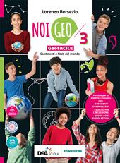 Noi Geo. Geofacile. Con ebook. Con espansione online. Vol. 3