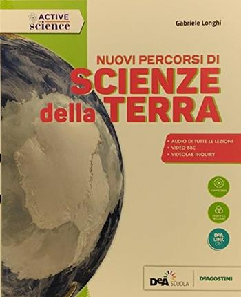 Nuovi percorsi di scienze della Terra. e professionali. Nuova ediz. Con ebook. Con espansione online - Gabriele Longhi - Libro De Agostini 2018 | Libraccio.it