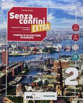 Senza confini extra. Con atlante e Studiare con metodo. Con ebook. Con espansione online. Con DVD-ROM. Vol. 2