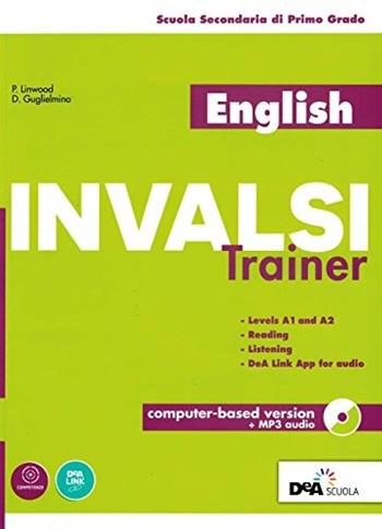 English INVALSI trainer. Con espansione online. Con CD-ROM - Pamela Linwood, Daniela Guglielmino, MORINI D  BRELSTAFF T - Libro De Agostini Scuola 2018 | Libraccio.it