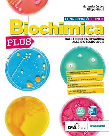 Connecting science. Biochimica plus. Per le Scuole superiori. - Marinella De Leo, Filippo Giachi - Libro De Agostini 2019 | Libraccio.it
