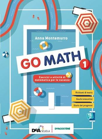 Go math. Compiti per le vacanze. Con e-book. Con espansione online. Vol. 1 - Anna Montemurro - Libro De Agostini Scuola 2019 | Libraccio.it