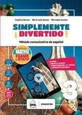 ¡Simplemente divertido! Libro del alumno y cuaderno. Con nuovo esame di Stato. Con En mapas. Con Contenuto digitale per accesso on line. Con Contenuto digitale per download. Con File audio per il download. Con DVD-ROM: Easy e-book. Vol. 3 - Catalina Ramos, Maria José Santos, Mercedes Santos - Libro De Agostini 2019 | Libraccio.it