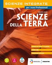 Scienze integrate. Scieze della terra. e professionali. Con e-book. Con espansione online