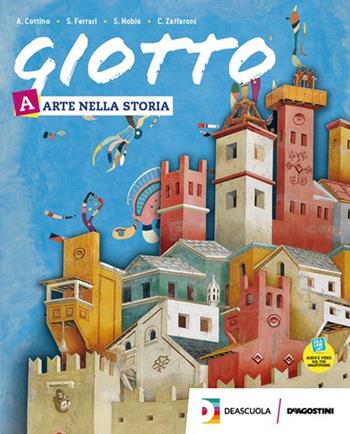 Giotto. Per la Scuola media. Con DVD-ROM. Vol. A-B-C: Arte nella storia-Vademecum delle tecniche, dei codici e dei linguaggi-Arte Lab. Competenze - Silvana Nobis, Carla Zaffaroni, Simone Ferrari - Libro De Agostini 2020 | Libraccio.it