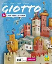 Giotto. Con espansione online. Vol. A-B-C: Arte nella storia-Vademecum delle tecniche, dei codici e dei linguaggi-Arte Lab. Competenze
