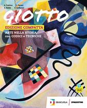 Giotto. Ediz compatta. Con Il mio laboratorio d'arte. Con e-book. Con espansione online. Con DVD-ROM. Vol. C: Arte Lab. Competenze (Lettura Opere, Patrimonio, Saperi di base, Clil