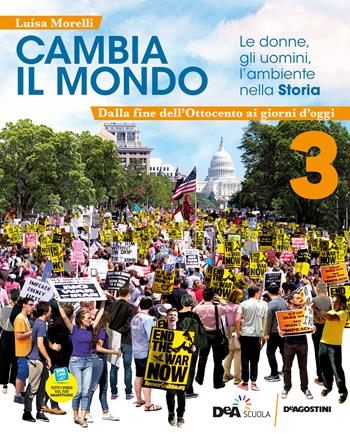 Cambia il mondo. Le donne, gli uomini, l'ambiente nella storia. Con quaderno competenze. Con e-book. Con espansione online. Vol. 3: Dalla fine Ottocento ai giorni d'oggi - Luisa Morelli - Libro De Agostini 2022 | Libraccio.it