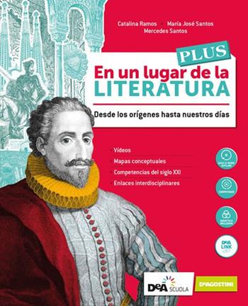 En un lugar de la literatura plus. Con Nuovo esame di Stato e mappe. Per il triennio delle Scuole superiori. Con e-book. Con espansione online. Con DVD-ROM - Mercedes Santos, Maria José Santos, Catalina Ramos - Libro De Agostini 2020 | Libraccio.it